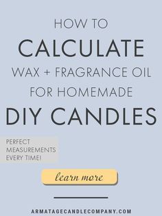 how to caululate wax + fragrance oil for homemade diy candles