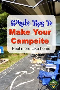 some chairs and a table with the words simple tips to make your campsite feel more like home