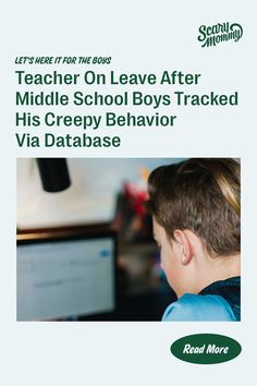 a boy is looking at a computer screen with the words teacher on leave after middle school boys