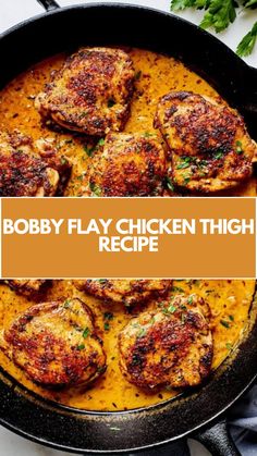 a skillet with chicken thighs in it and the words bobby flay chicken thigh recipe