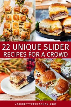 several different sliders with text overlay that reads, 22 unique slider recipes for a crowd