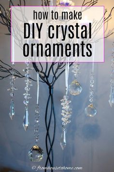 a tree with crystal ornaments hanging from it and the words how to make diy crystal ornaments