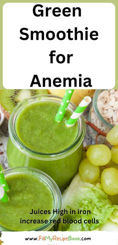 green smoothie with text overlay that reads, green smoothie for anema juices high in iron increase blood cells