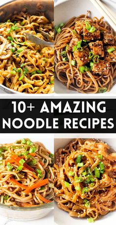 four different images of noodles and vegetables with the words 10 + amazing noodle recipes