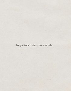 a piece of paper with the words la que toca el alma, no se olvidda