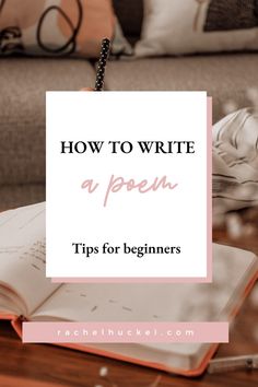 an open book with the title how to write a poem tips for beginners on it