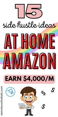 a poster with the words, 15 side hustle ideas at home amazonn earn $ 4