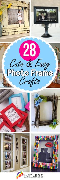 many different frames with the words 28 easy and easy photo frame crafts on them, including pictures