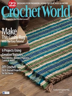 the front cover of crochet world magazine, featuring an image of a rug