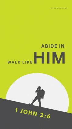 a poster with the words abide in him and a silhouette of a man walking up a hill