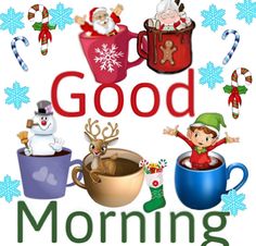 the words good morning are surrounded by christmas decorations and coffee cups with elves on them