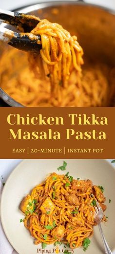 chicken tikka masala pasta in a white bowl with the title overlay that reads, chicken tikka masala pasta easy 20 - minute instant pot