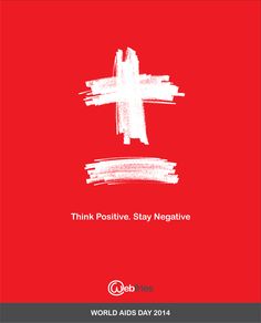 a red poster with the words think positive, stay negative and an image of a cross on