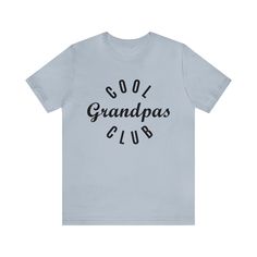 a t - shirt with the words good grandpa's club printed on it in black ink