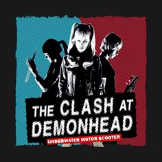 the clash at demoonhead poster with three girls standing in front of them, one holding