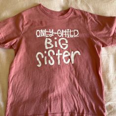 Never Worn Big Sister T-Shirt Size 5/6 100% Cotton Pink Casual T-shirt With Name Print, Casual Pink T-shirt With Name Print, Big Sister Shirts, Sister T Shirt, Sister Announcement, Big Sister Announcement, Big Sister T Shirt, Sister Shirt, Sister Tshirts