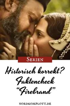 Paar in historischer Kleidung, Frau flüstert einem Mann ins Ohr, Text: "Serien: Historisch korrekt? Faktencheck 'Firebrand'".