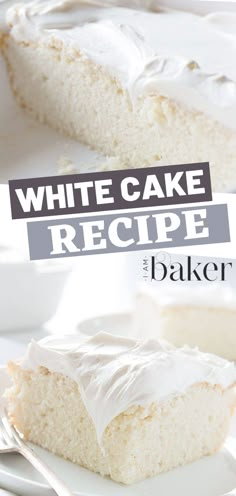 a slice of white cake on a plate with the words, white cake recipe for baker