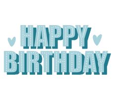 the words happy birthday are in blue and white with hearts on each side of the phrase