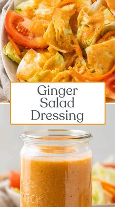 a bowl full of salad dressing next to a glass jar filled with dressing and the words ginger salad dressing