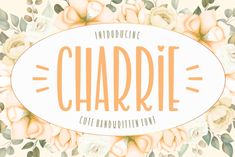 the word charrie surrounded by flowers and leaves in an oval frame on a white background