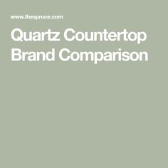 the words quanrtz countertop brand comparison are in white letters on a green background