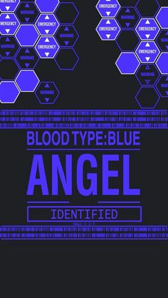 an abstract blue poster with the words, blood type blue angel identified