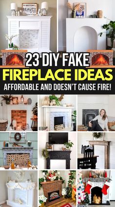 there are many different fireplaces in this collage with the words, 23 diy fake fireplace ideas