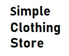 the words simple clothing store are in black and white letters on a white background that says,