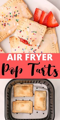 air fryer pop tarts with strawberries in the background and text overlay that says air fryer pop tarts