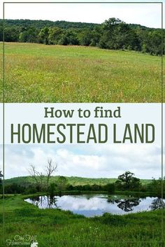 two pictures with the words how to find homestead land in front of them