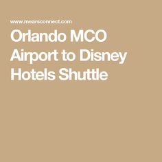 an airport to disney hotels shuttle with the words orlando mcc airport to disney hotels shuttle