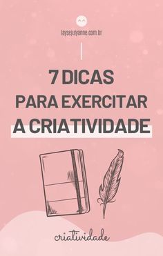 a pink background with the words 7 dicas para exercitar a criativ