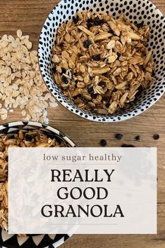 two bowls filled with granola on top of a wooden table next to a sign that says, low sugar healthy really good granola