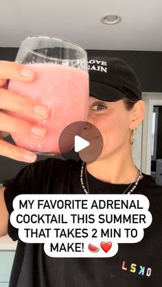 a woman is drinking a pink drink and has an expression on her face that reads, my favorite adrenal cocktail this summer that takes 2 min to make