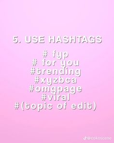 a pink background with the words 5 use hashtags to up for you sending xyzbeca omgage via email topic of edit