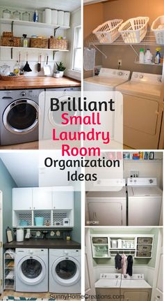 several pictures of different appliances in a small laundry room with text overlay that reads brilliant small laundry room organization ideas