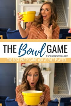 a woman holding a yellow bowl in front of her face with the words, the bowl game