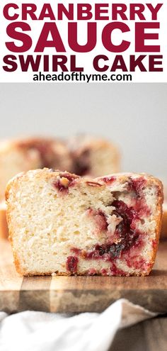 a loaf of cranberry sauce swirl cake on a cutting board with text overlay