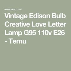 vintage edison bulb creative love letter lamp g95 10v e25 - temu