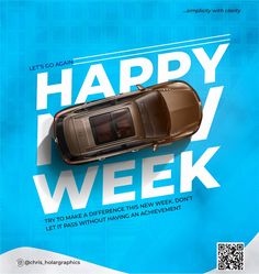 a car is parked in front of a happy week sign that reads, let's go again