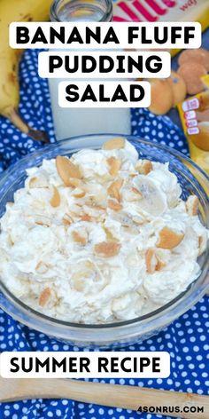 banana fluff pudding salad in a glass bowl on a blue and white tablecloth