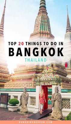 the top 20 things to do in bangkok, thailand with text overlaying it