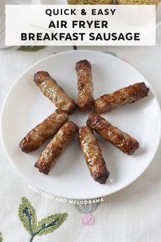 there is a white plate with some sausages on it and the words quick & easy air fryer breakfast sausage