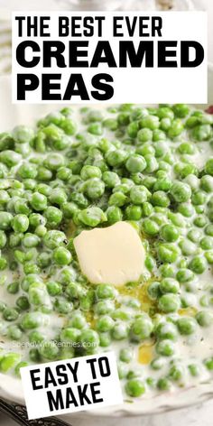 the best ever creamed peas are easy to make