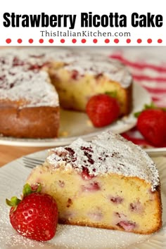 strawberry ricotta cake with powdered sugar and fresh strawberries on the top slice