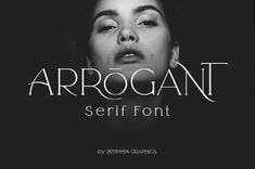 an image of a woman's face with the words arrogant serif font