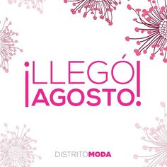 a pink and white poster with the words'i lllego agosto '