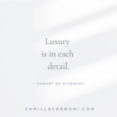 the words luxury is in each detail - hubert de givenchy