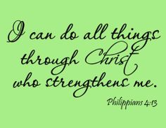 a green background with the words i can do all things through christ who straighten me